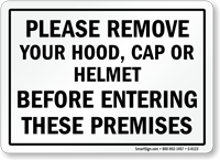 Remove Your Hood Cap Helmet Sign