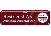 Restricted Area, Authorized Personnel Only ShowCase™ Wall Sign