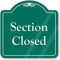 Section Closed Signature Style Showcase Sign