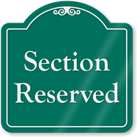 Section Reserved Signature Style Showcase Sign