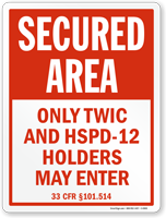 Only TWIC And HSPD 12 Holders May Enter Sign