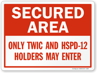 Secured Area, Only TWIC And HSPD 12 Holders Sign