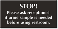 Ask Receptionist If Urine Sample Needed Restroom Sign