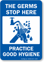 Germs Stop Here. Practice Good Hygiene Sign