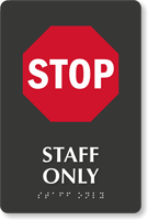 Stop Staff Only TactileTouch Braille Sign