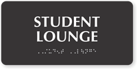 Student Lounge Tactile Touch Braille Sign