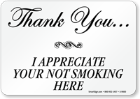 I Appreciate Your Not Smoking Here Sign
