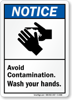 Notice (ANSI) Avoid Contamination Wash Hands Sign