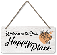 Welcome To Our Happy Place Wood Sign