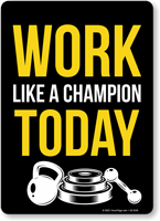 Work like a Champion Today