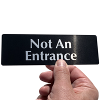 Not An Entrance Signs
