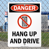 Hang Up And Drive Danger Sign