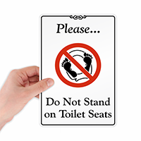 Please Do Not Stand On Toilet Seats Sign