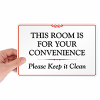 This Room is for Your Convenience Signs