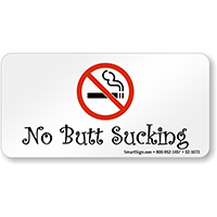 No Butt Sucking Funny No Smoking Sign