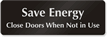 Save Energy Close Doors Sign