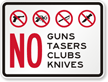 No Guns Tazers Knives Sign