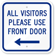 All Visitors Please Use Front Door Sign