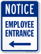 Employee Entrance with Left Arrow Notice Sign