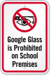 Google Glass Is Prohibited On School Premises Sign