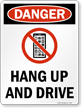 Danger   Hang Up And Drive Sign