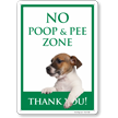 No Dog Poop & Pee Zone Thank You Sign