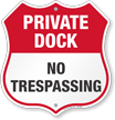 No Trespassing Private Dock Shield Sign