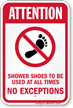 Use Shower Shoes All Times No Exceptions Sign