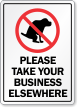 Please Take Your Business Elsewhere Sign