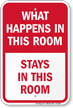 What Happens Stays In Room Funny Door Sign