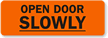 Open Door Slowly Label