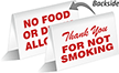Thank you Smoking Sign(front)/No Food, Drink Allowed (back)
