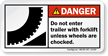 Do Not Enter Trailer Unless Wheels Chocked Label