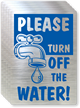 Please Turn Off Water Label