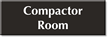 Compactor Room Select-a-Color Engraved Sign