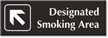 Designated Smoking Area, Top Left Arrow Engraved Sign