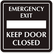 Emergency Exit Door Closed Sign