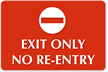 Exit Only No Re-Entry Tactile Touch Sign