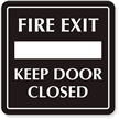 Fire Exit   Keep Door Closed