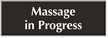 Massage In Progress Engraved Sign