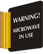 Warning! Microwave in Use Sign