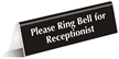 Please Ring Bell For Receptionist Engraved TableTop Sign