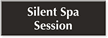 Silent Spa Session Engraved Sign