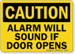 Caution Alarm Sound Door Opens Sign