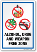 Alcohol, Drug, and Weapon Free Zone