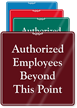 Authorized Employees Beyond This Point Sign