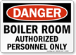 Danger Boiler Room Authorized Personnel Sign