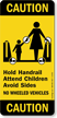 Caution Hold Handrail Attend Children Sign
