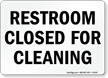 Restroom Closed Cleaning Sign