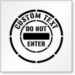 Custom Do Not Enter Sign Stencil